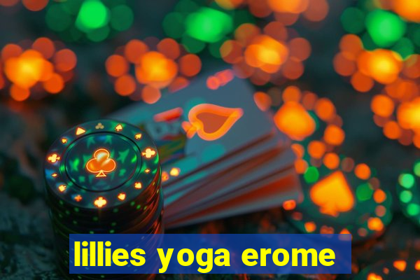 lillies yoga erome