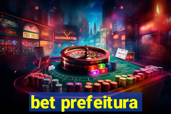 bet prefeitura