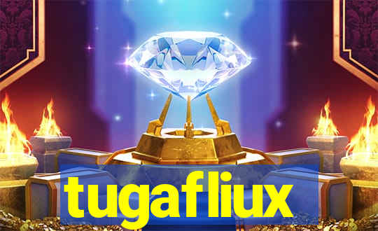 tugafliux