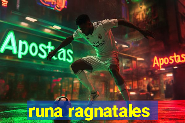 runa ragnatales