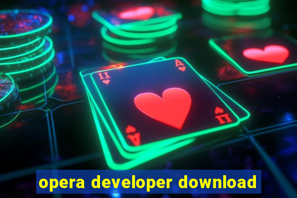 opera developer download