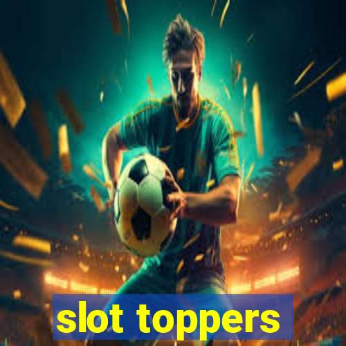 slot toppers