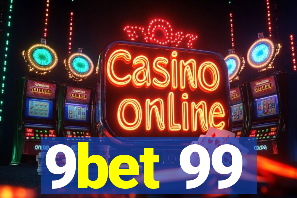 9bet 99