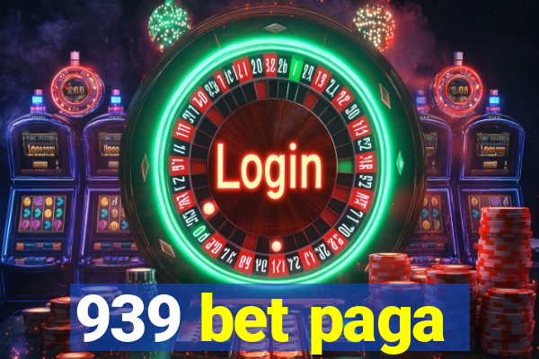 939 bet paga