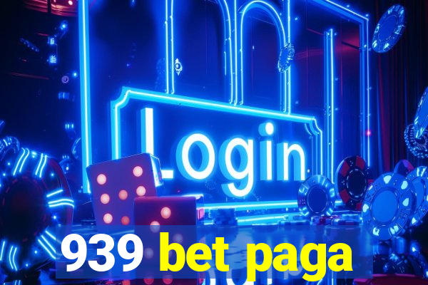 939 bet paga