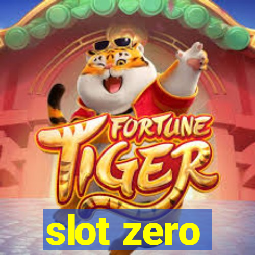 slot zero