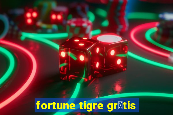 fortune tigre gr谩tis