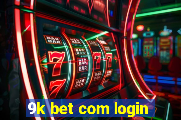 9k bet com login