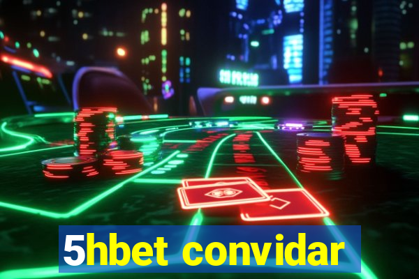 5hbet convidar