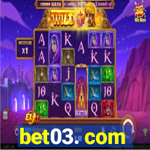 bet03. com