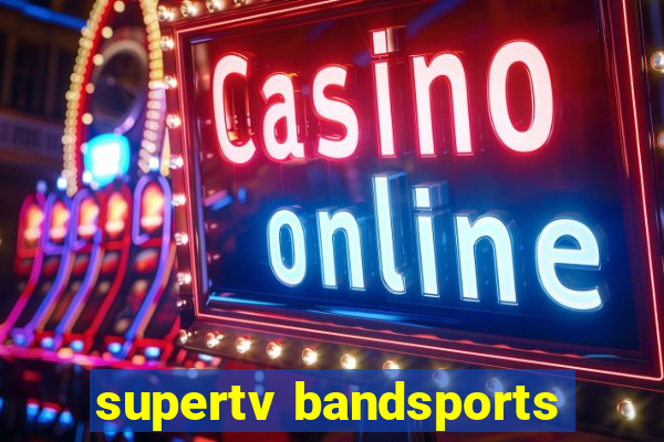 supertv bandsports