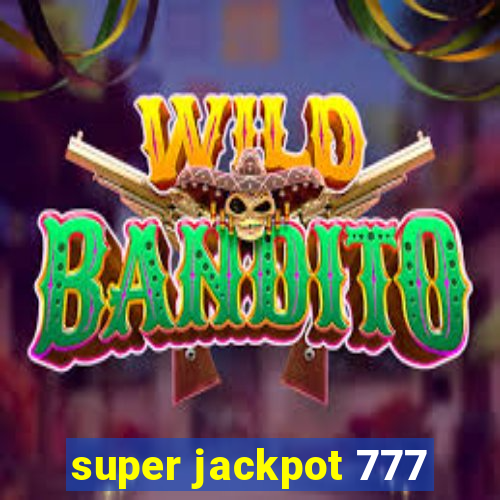 super jackpot 777