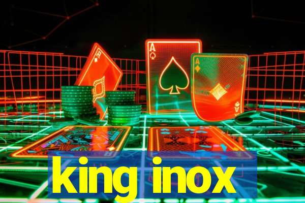 king inox