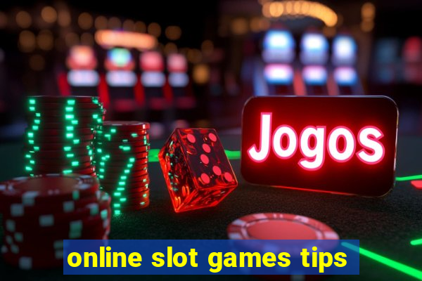 online slot games tips