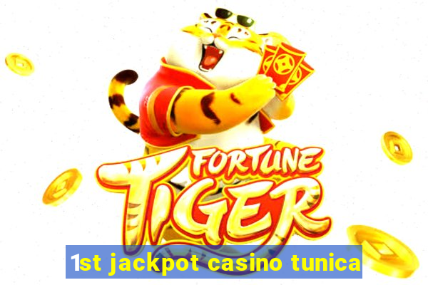 1st jackpot casino tunica