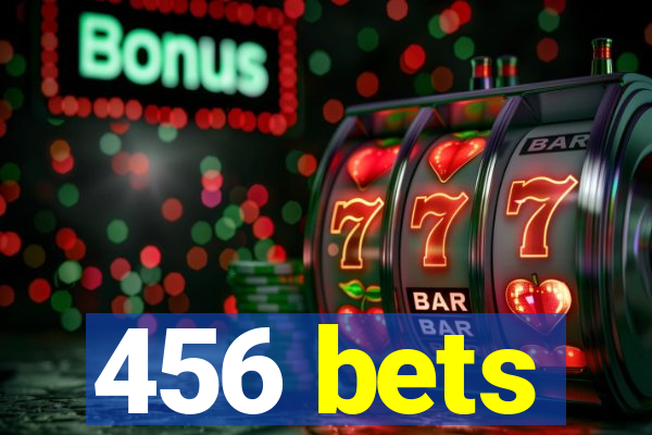 456 bets