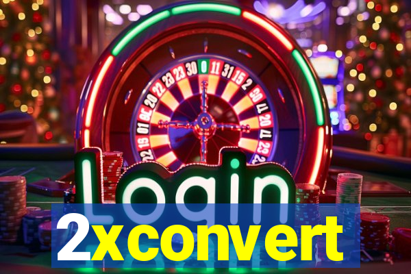 2xconvert