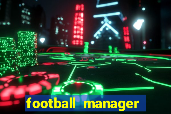 football manager crack status