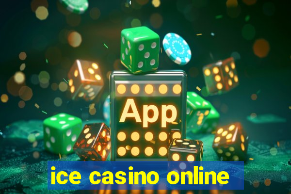 ice casino online