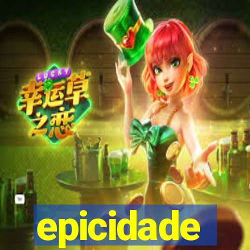 epicidade