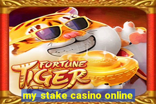 my stake casino online