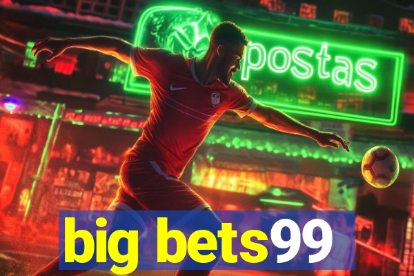 big bets99