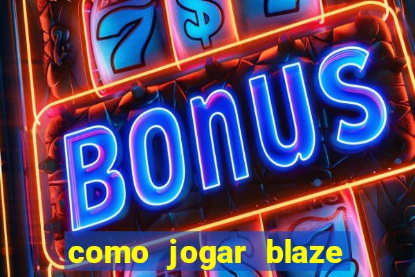 como jogar blaze crash no celular