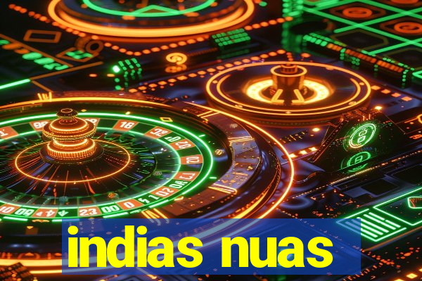 indias nuas