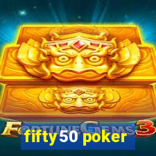 fifty50 poker