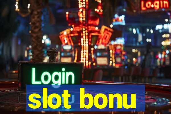 slot bonu