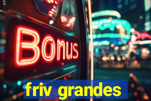 friv grandes