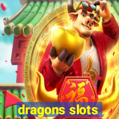 dragons slots