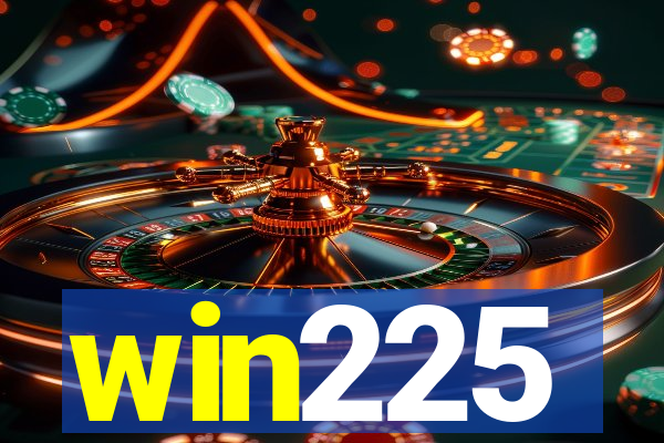 win225