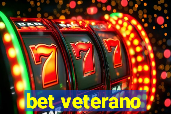 bet veterano