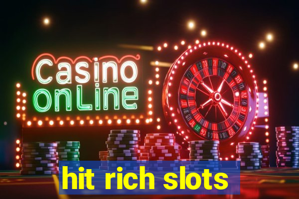 hit rich slots