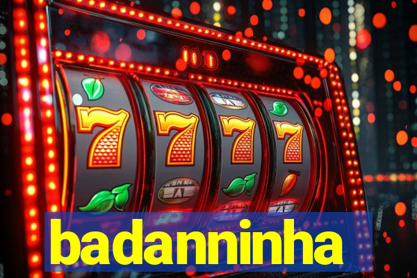 badanninha