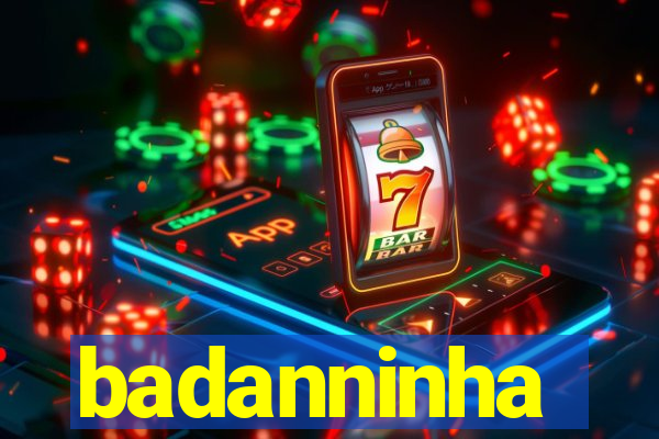 badanninha