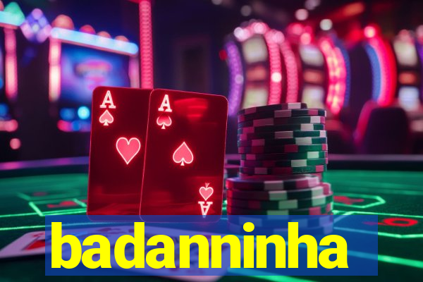 badanninha