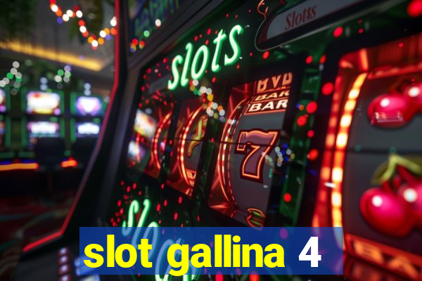 slot gallina 4