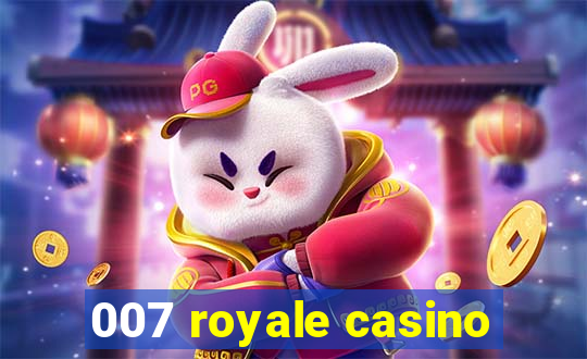 007 royale casino