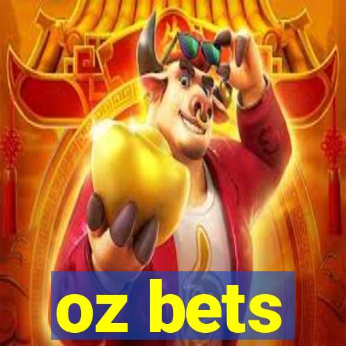 oz bets