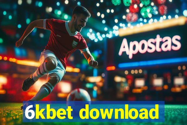 6kbet download