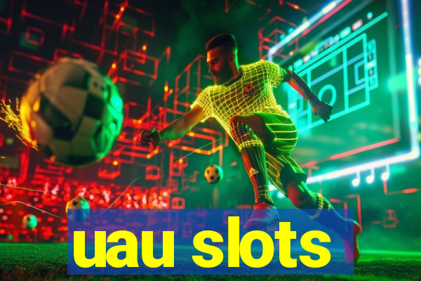 uau slots