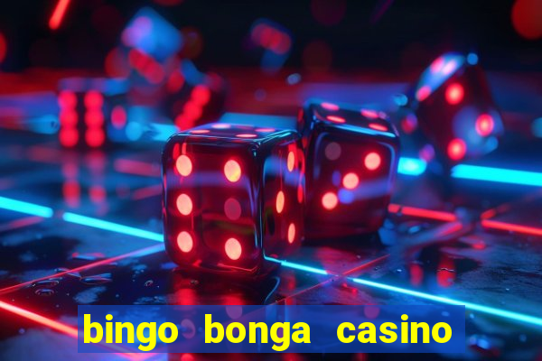 bingo bonga casino no deposit bonus codes