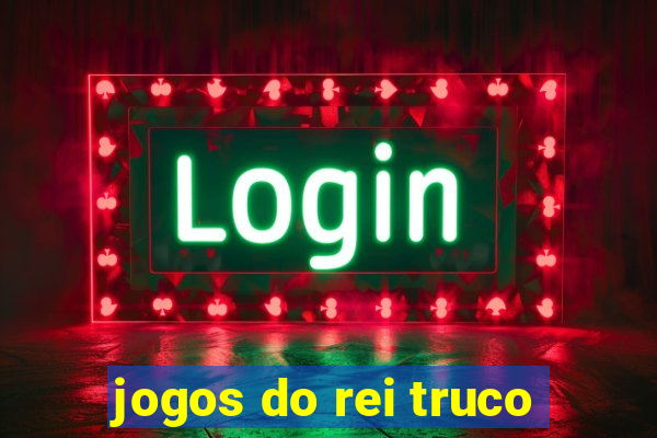 jogos do rei truco