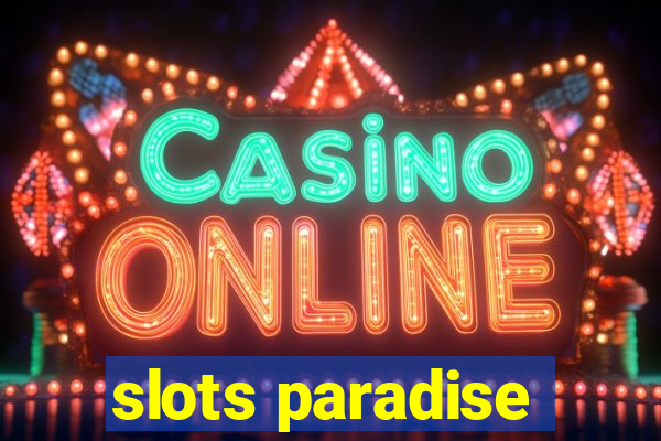 slots paradise