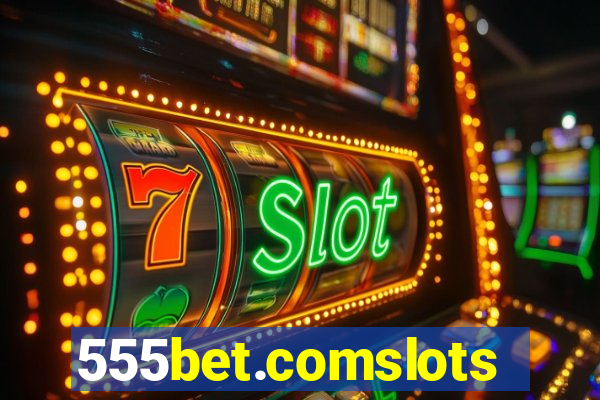 555bet.comslots