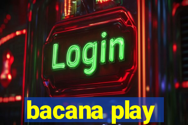 bacana play