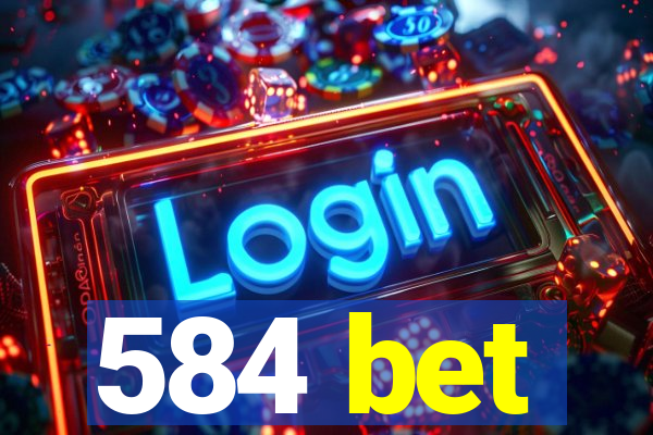 584 bet