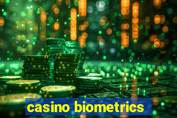 casino biometrics